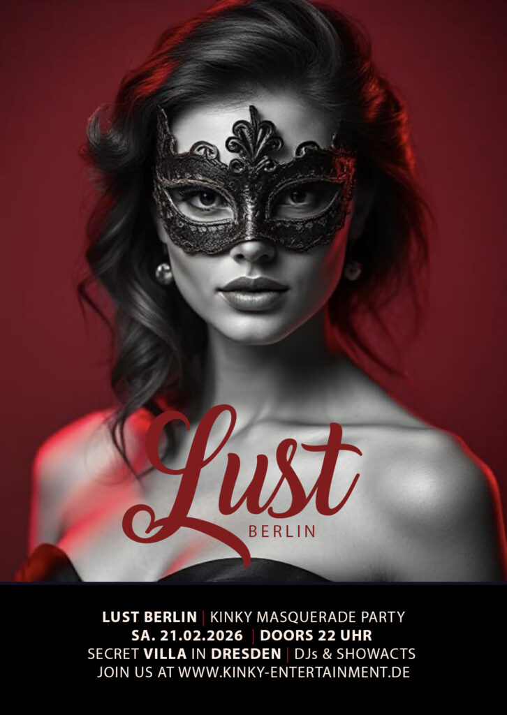 LUST - Berlin I Dresden Kinky Maskenaball Party