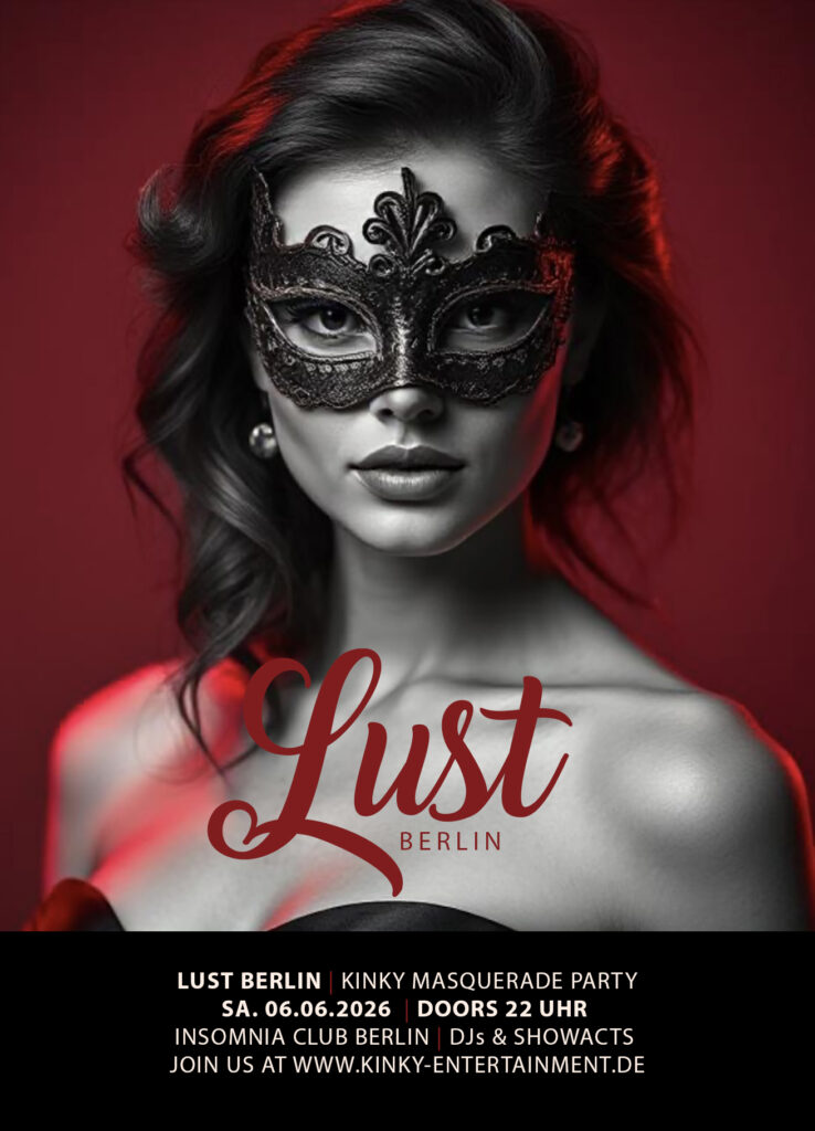 LUST Berlin Kinky Maskenball 